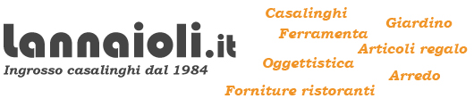 Lannaioli.it - Ingrosso casalinghi - Forniture alberghiere